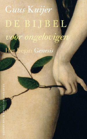 [De Bijbel voor ongelovigen 01] • De Bijbel voor ongelovigen